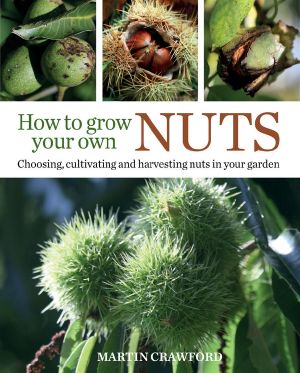 How to Grow Your Own Nuts