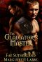 The Gladiator’s Master