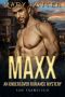 Maxx · an Undercover Alpha Male Curvy Woman Romance Mystery (Undercover Romance Mystery - San Francisco Book 2)