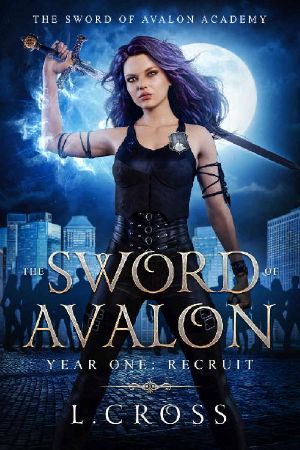 The Sword of Avalon · Year One Recruit (The Sword of Avalon Academy Book 1)