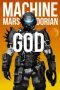 Machine God · A Post-Apocalyptic Thriller