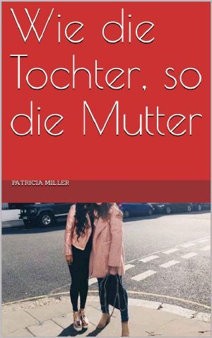 Wie die Tochter, so die Mutter