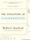 The Evolution of Cooperation