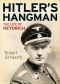 Hitler's Hangman · the Life of Heydrich