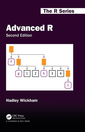 Advanced R, Second Edition