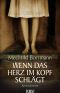 Wenn das Herz im Kopf schlägt