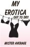 My Erotica - Out to Dry