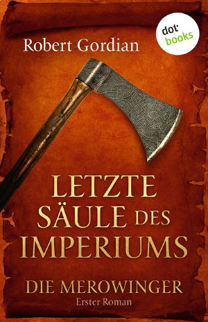 DIE MEROWINGER · Letzte Säule Des Imperiums