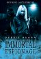 Immortal Espionage