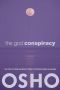 The God Conspiracy · The Path From Superstition To Super Consciousness