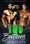 Two Brothers · A Twin Stepbrother Ménage Romance