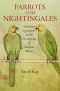 Parrots and Nightingales