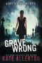 Grave Wrong (Lost Souls Society Book 1)