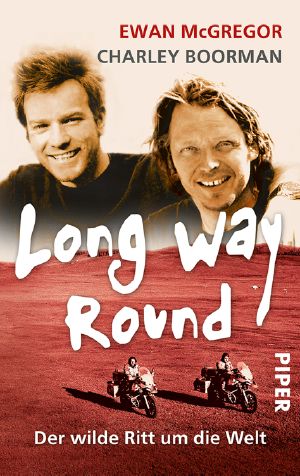 Long Way Round · Der wilde Ritt um die Welt