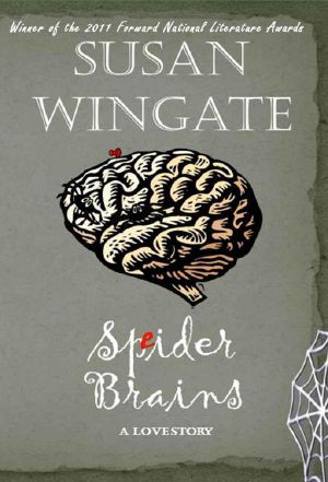 Spider Brains · A Love Story (Book One)