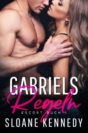 Gabriels Regeln: Escort Buch 1 (German Edition)