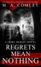 Regrets Mean Nothing (DI Hero Nelson Book 6)