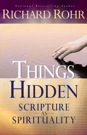 Things Hidden · Scripture as Spirituality