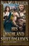 His Highland Shield-Maiden: A Steamy Scottish Medieval Historical Romance (Highlanders and Vikings Book 7)