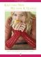 Knitting New Mittens and Gloves · Warm and Adorn Your Hands in 28 Innovative Ways