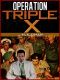 Operation Triple X · a Real Spy Story