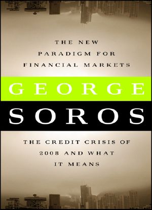 The New Paradigm for Financial Markets · The Credit Crisis of 2008 and What It Means