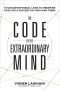 The Code of the Extraordinary Mind