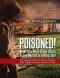 Poisoned! What You Don't Know About Heavy Metals Is Killing You!