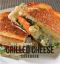 The Gourmet Grilled Cheese Cookbook