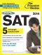 Cracking the SAT With 5 Practice Tests, 2014 Edition