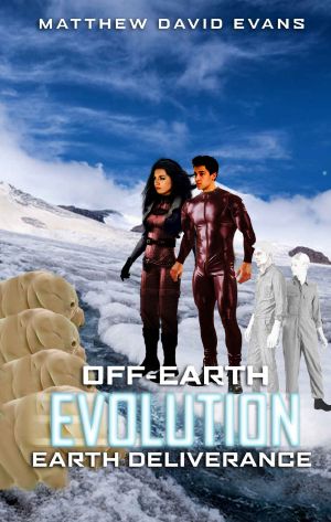 Off-Earth Evolution · Earth Deliverance