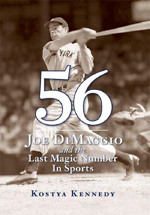 56 · Joe DiMaggio and the Last Magic Number in Sports