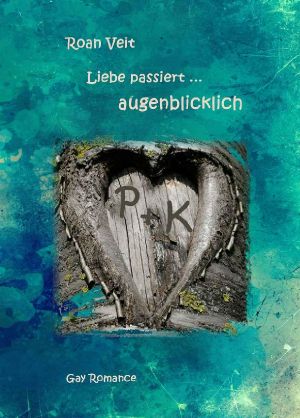 Liebe passiert ... augenblicklich (German Edition)