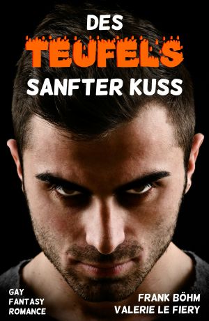 Des Teufels sanfter Kuss (Luzi & Co. 1) (German Edition)