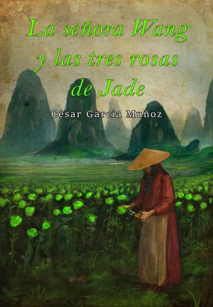 La Señora Wang Y Las Tres Rosas De Jade