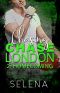 Chasing Chase London: Part 2: Homecoming