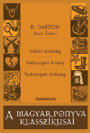 Indián örökség / Vadnyugati örvény / Vadnyugati örökség Anthology