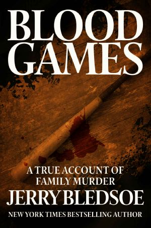 Blood Games · A True Account of Family Murder