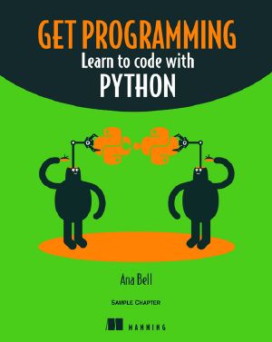 Get Programming: Learn to code with Python