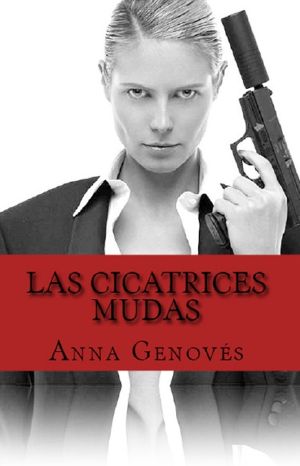 Las Cicatrices Mudas (Thriller Neo-Noir Nº 2)