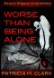 Worse Than Being Alone