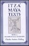 Itza Maya Texts With a Grammatical Overview