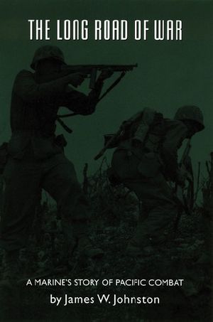 The Long Road of War · A Marine's Story of Pacific Combat