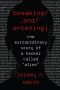 Breaking and Entering · The Extraordinary Story of a Hacker Called "Alien"