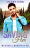 Saving Her · A Mountain Man Cop Curvy Woman Friends to Lovers Short Romance (Magnolia Mountain PD Book 4)
