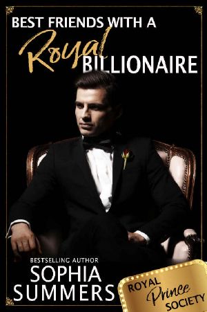 Best Friends with a Royal Billionaire · Sweet Romance (Royal Prince Society Book 3)