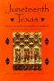 Juneteenth Texas · Essays in African-American Folklore