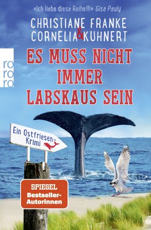 Es muss nicht immer Labskaus sein , Ein Ostfriesen-Krimi