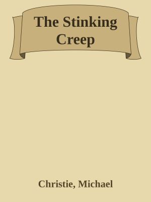 The Stinking Creep