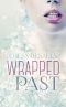 Wrapped in the Past